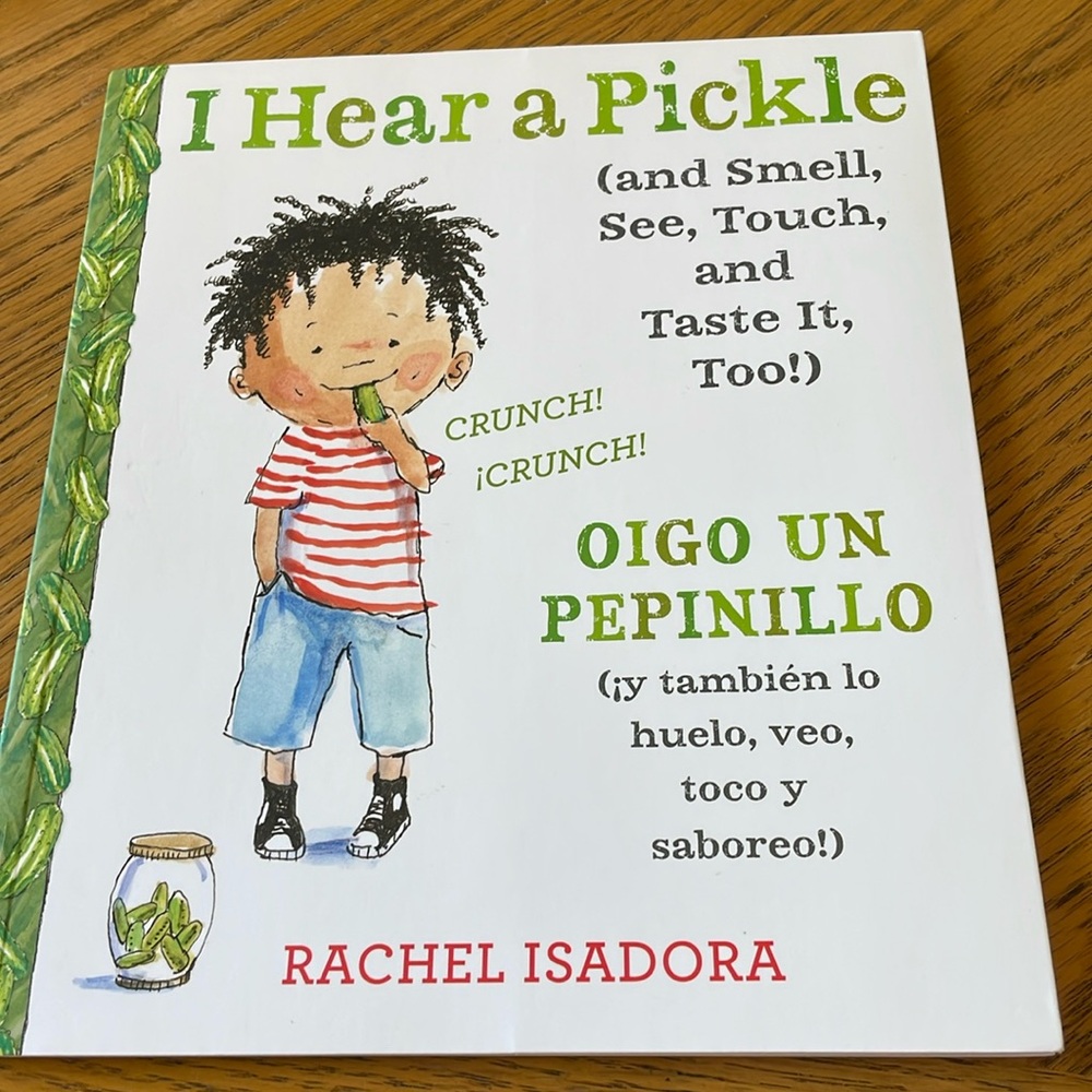 I Hear a Pickle: and Smell, See, Touch, & Taste It, Too! by Rachel Isadora NEW